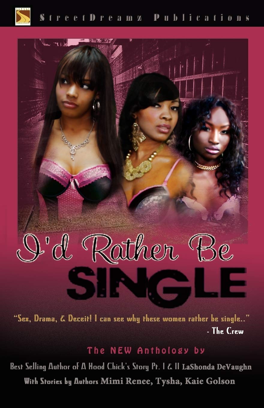 Amazon Com I D Rather Be Single 9780984489718 Lashonda Devaughn Mimi Renee Tysha Kaie Golson Books