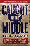 Caught in the Middle: America's Heartland in the Age of Globalism