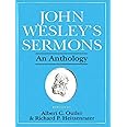 John Wesley's Sermons: An Anthology