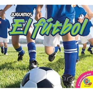 El futbol / Soccer (Juguemos) (Spanish Edition)
