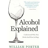 Alcohol Explained (William Porter's 'Explained')