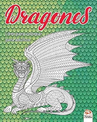Dragones Libro Para Colorear Para Adultos Mandalas Antiestres
