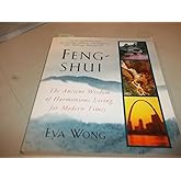 Feng-Shui: The Ancient Wisdom of Harmonious Living for Modern Times
