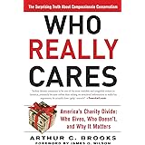 Who Really Cares: The Surprising Truth About Compassionate Conservatism