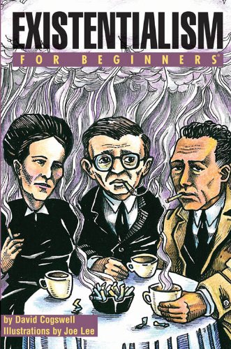 Existentialism For Beginners Cogswell David Lee Joe 9781934389218 Amazon Com Books Existentialism For Beginners Cogswell David Lee Joe 9781934389218 Amazon Com Books