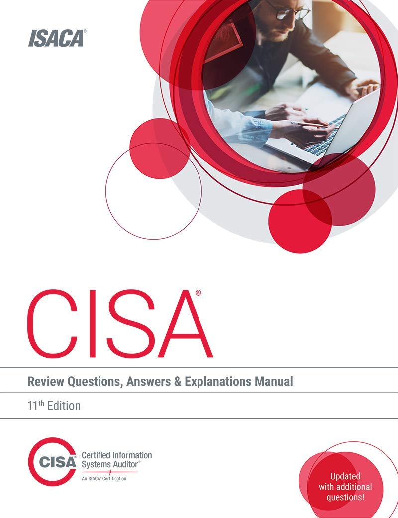 CISA Review Questions, Answers & Explanations Manual, 11th Edition Perfect  Paperback – 1 Nov 2015