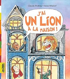 J'ai un lion à la maison !