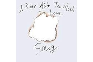 River Ain't Too Much To Love