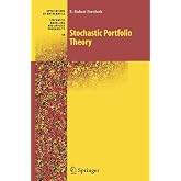 Stochastic Portfolio Theory (Stochastic Modelling and Applied Probability, 48)
