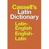 Cassell's Standard Latin Dictionary: A Reliable Classical Reference for English Translation, Idioms, and Ancient Authors