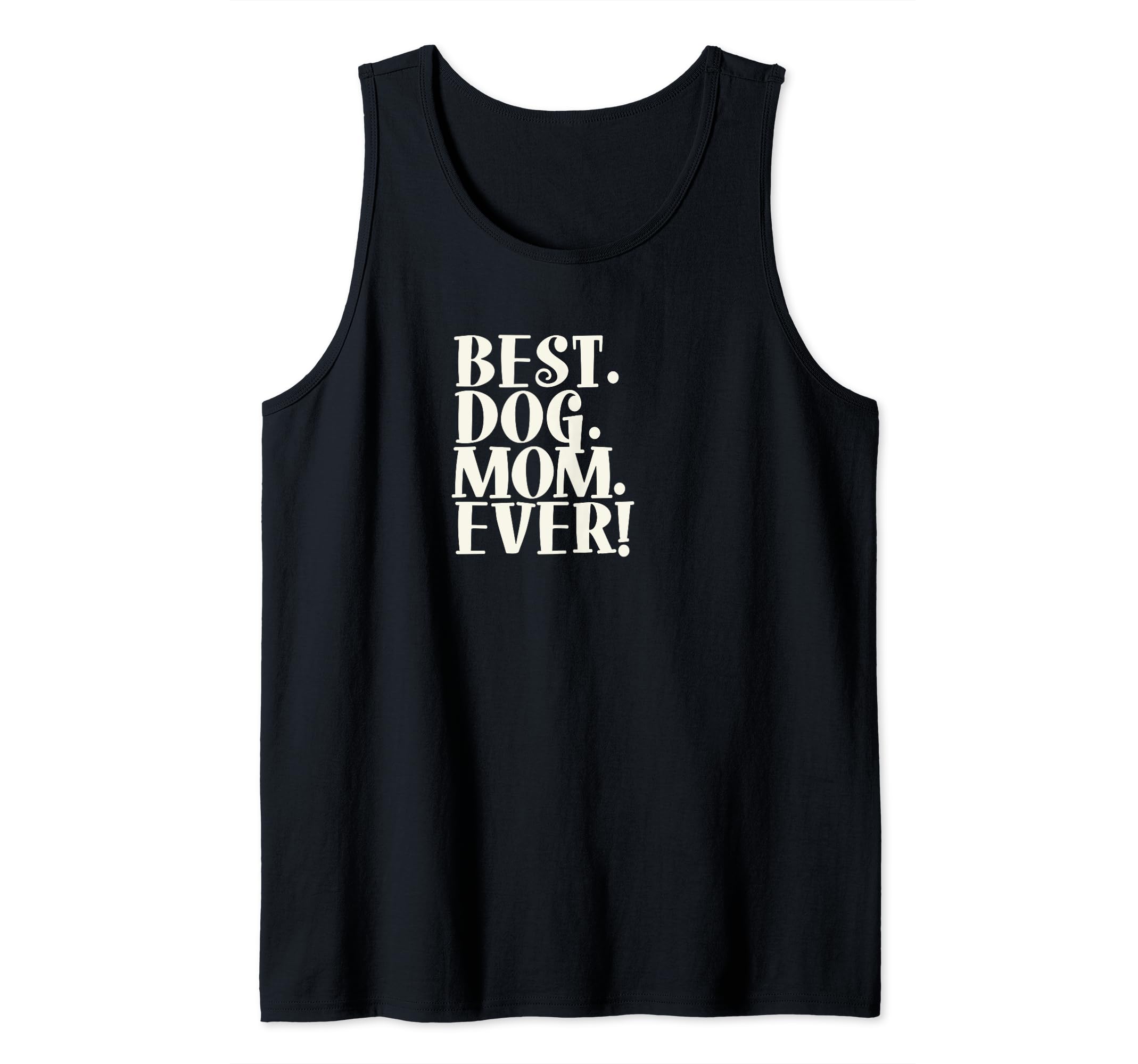 Best Dog Mom Ever Tank Top