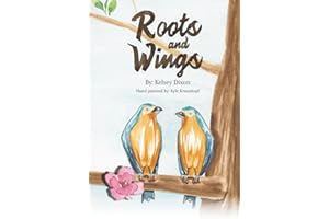 Roots and Wings: A Heartwarming Tale of Home, Adventure, and Growing Together (Watercolor Edition)