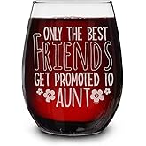 Only The Best Friends Get Promoted To Aunt Laser Engraved Stemless Wine Glass 15 oz. Pregnancy Announcement Gift for New Auntie