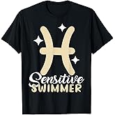 Pisces Zodiac Sign Funny Quote Astrology Horoscope Birthday T-Shirt