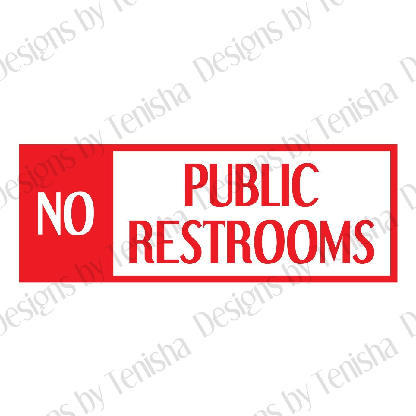 Купить No Public Restrooms Decal, No Public Restrooms Sign, No Public