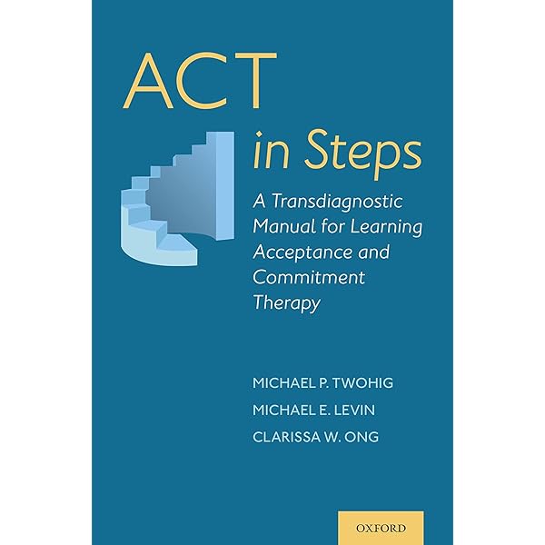 Amazon.com: Advanced Acceptance and Commitment Therapy: The