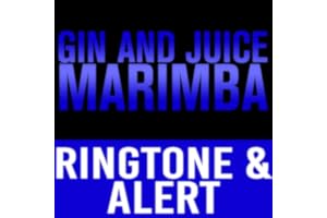Gin and Juice Marimba Ringtone and Alert