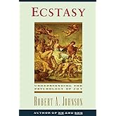 Ecstasy: Understanding the Psychology of Joy