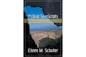 The Dead Sea Scrolls: What Have We Learned?