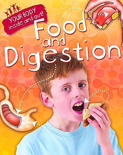 Food and Digestion (Your Body: Inside and Out)