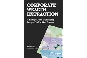 Corporate Wealth Extraction: A Strategic Guide to Managing Trapped Cash in Your Business