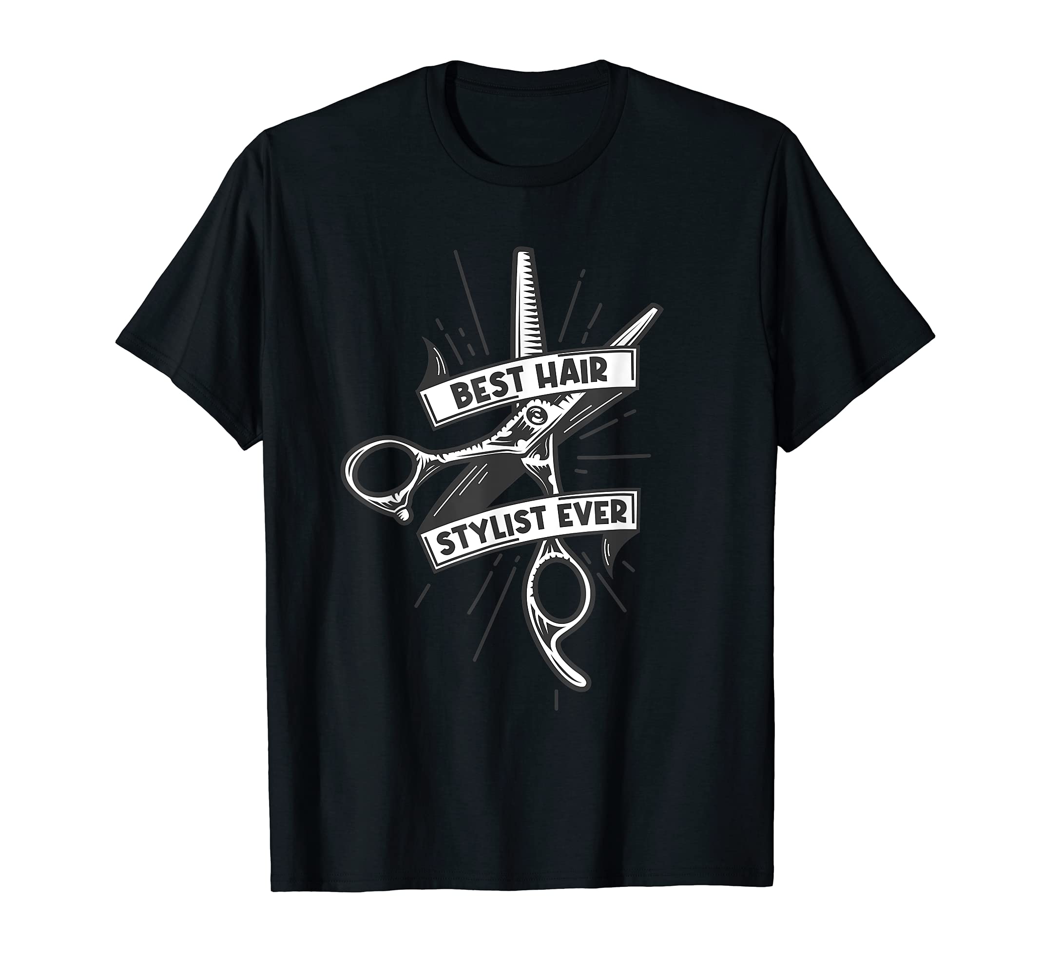 Best Hair Stylist Ever Hair Stylist Scissors Esthetician T-Shirt
