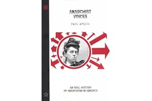 Anarchist Voices: An Oral History of Anarchism in America (Unabridged)