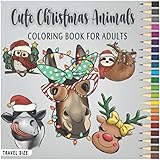 Cute Christmas Animals Coloring Book: Simple and Easy Coloring Book for Busy Adults (or Kids!)