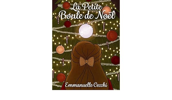 La Petite Boule De Noël Conte De Mon Enfance French