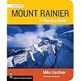 Mount Rainier Climbing Guide 3E: A Climbing Guide