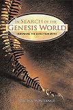 In Search of the Genesis World by Erich A von Fange