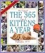 365 Kittens-a-Year 2015 Wall Calendar by 