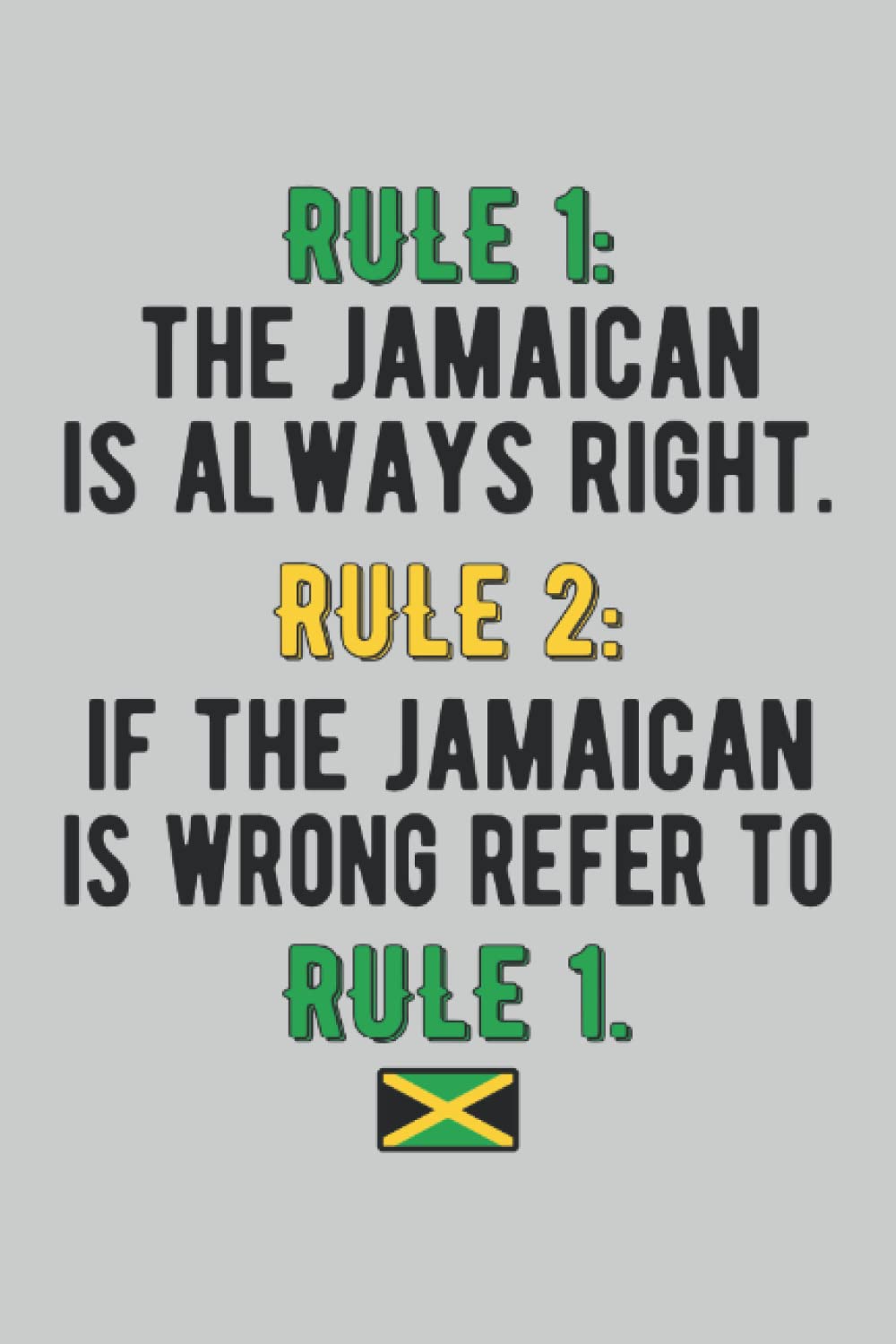 Funny Jamaica Lined Notebook: Jamaican Rules Journal 120 Pages for anyone with Jamaican Roots