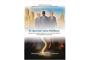 Et demain sera Meilleur : Approche critique basée sur la nouvelle théorie du transfert de richesse (French Edition)