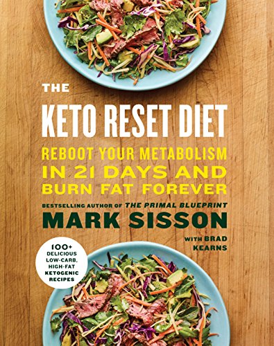 The Keto Reset Diet: Reboot Your Metabolism in 21 Days and Burn Fat Forever