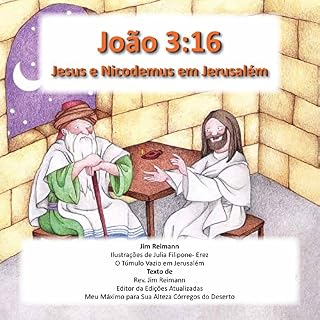 Livro João 3:16 - Jesus e Nicodemus em Jerusalém