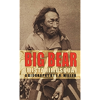Big Bear (Mistahimusqua): A Biography (Canadian Biography) book cover Big Bear (Mistahimusqua): A Biography (Canadian Biography) book cover