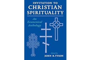 Invitation to Christian Spirituality: An Ecumenical Anthology