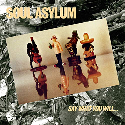 Album Art for Say What You Will...Everything Can Happen by Soul Asylum