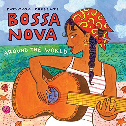  Bossa Nova Around The World By Putumayo Presents 2011 01 11