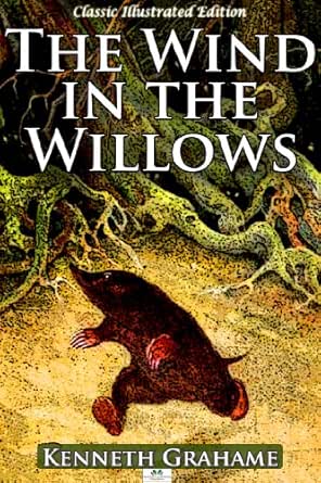 The Wind In The Willows Classic Illustrated Edition Kindle Edition By Grahame Kenneth Willis A Children Kindle Ebooks Amazon Com