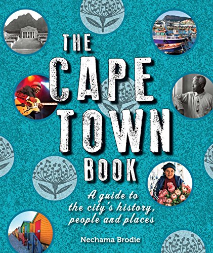 R.e.a.d The Cape Town Book: A Guide to the City's History, People and Places<br />[E.P.U.B]