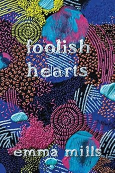 Foolish Hearts by [Mills, Emma]
