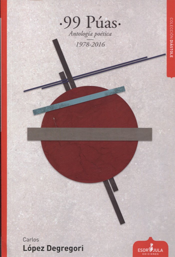 Portada de 99 púas: Antología poética 1978-2016 (Diástole)
