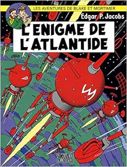 Blake Et Mortimer Tome 7 L Enigme De L Atlantide Blake Mortimer French Edition Jacobs Edgar Pierre 9782870970133 Amazon Com Books