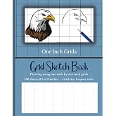 Sketch Pad 1 inch Grid Ruled Square Graph Paper Drawing Pad: Large Graph Sketchbook, Composition Notebook for drawing Artist, Architectural Planning, Storyboarding, Sketching, Journaling