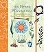 The Green Wiccan Year: Celebrations, rituals, herbal magic, and kitchen witchery by 