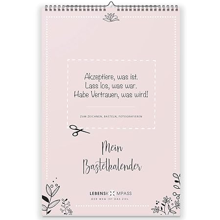 Lebenskompass Kalender zum Selbstgestalten immerwährend I A4 Bastelkalender, Fotokalender, Kreativkalender ohne Jahr I Wandka