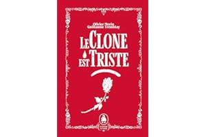 Le clone est triste (French Edition)