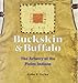 Buckskin and Buffalo: The Artistry of the Plains Indians